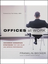 Offices at Work: Uncommon Workspace Strategies that Add Value and Improve Performance